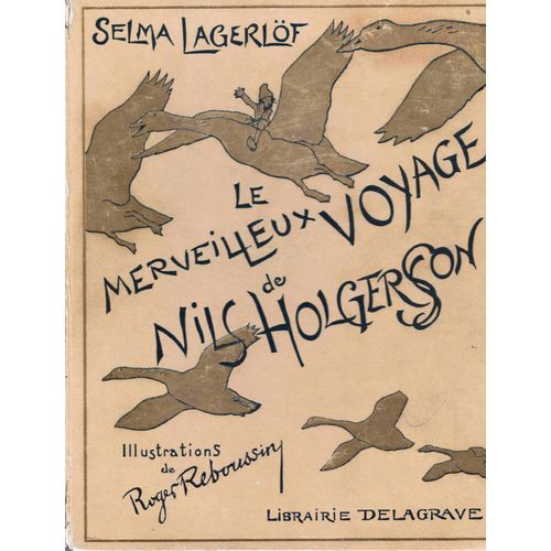 Le Merveilleux Voyage De Nils Holgerson A Travers La Sude   de selma lagerlf  Format Beau livre 