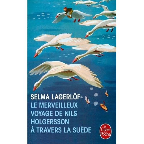 Le Merveilleux Voyage De Nils Holgersson  Travers La Sude    Format Poche 