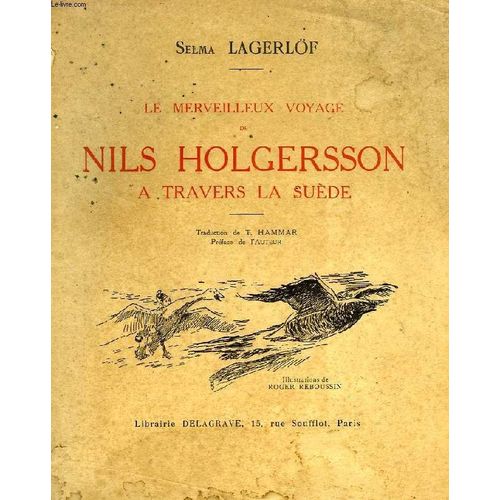 Le Merveilleux Voyage De Nils Holgersson A Travers La Suede   de selma lagerlf
