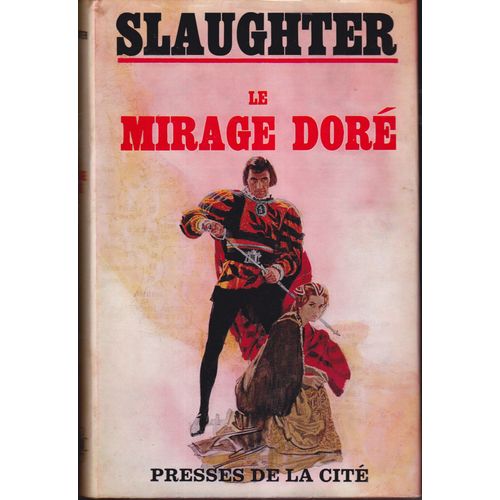 Le Mirage Dore   de frank g. slaughter