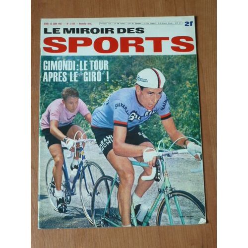 Le Miroir Des Sports 1188 Du 15 Juin 1967 - Gimondi : Le Tour Aprs Le Giro