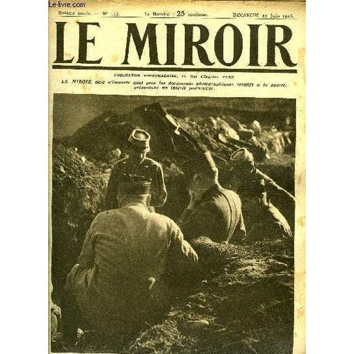Le Miroir N 133 - Le Gnral Sarrail Dans Une Tranche Sur Le Front Nord-Ouest De Salonique, La Visite Du Prsident Au Camp De Mailly, L Humiliation Grecque Devant Les Bulgares, Sur Le Front De La(...)   de COLLECTIF 