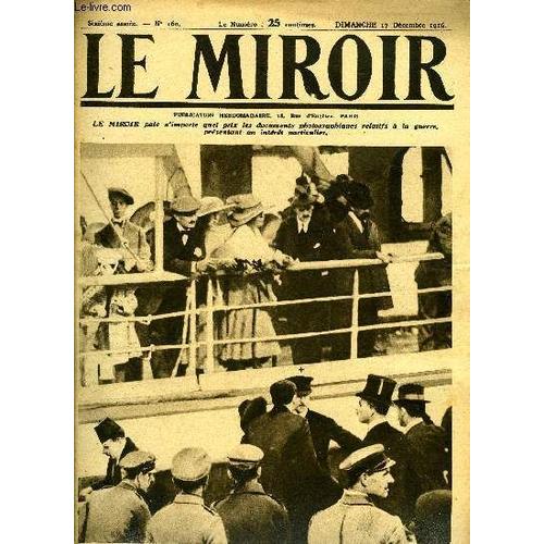 Le Miroir N 160 - L Expulsion Du Comte De Mirbach, Ministre D Allemagne, A Athnes, Sur Le Front De L Oltu, Dans La Valachie, Troupes Roumaines Se Rendant A La Bataille, Pendant La Rsistance Devant(...)   de COLLECTIF 