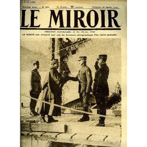 Le Miroir N 270 - Emouvante Rencontre, Sur Un De Nos Ponts Du Rhin, Des Gnraux Mangin Et Marchand, Les Nouvelles Mthodes De La Guerre Navale, Berlin Revoit Les Uniformes Franais, Les Surprises Du(...)   de COLLECTIF 