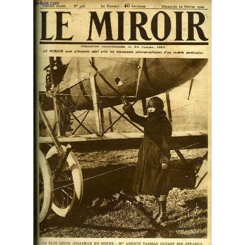 Le Miroir N 326 - La Plus Jeune Aviatrice Du Monde : Mlle Andre Farman Devant Son Appareil, Les Batailles De Fleurs Ont Repris A Nice, M. Poincar Remet La Croix A Thionville, Des Chefs Hindous Se(...)   de COLLECTIF 