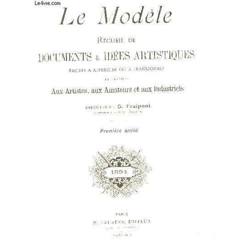 Le Modele - 1e Annee - - (Documents Regroupants Dess Notes Explicatives Des Planches N5 Au 96 Incluses Et Table Des Matires.   de FRAIPONT G.