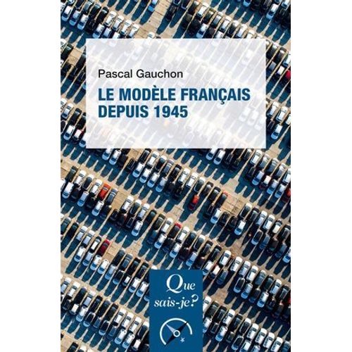 Le Modle Franais Depuis 1945  