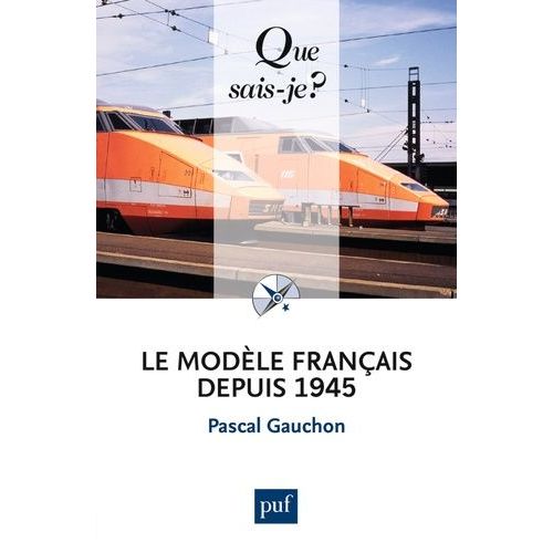 Le Modle Franais Depuis 1945    Format Poche 