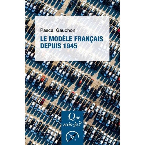 Le Modle Franais Depuis 1945    Format Poche 
