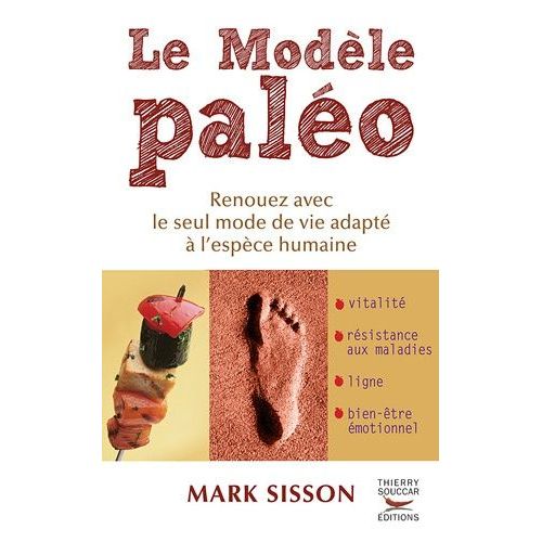 Le Modle Palo - Renouez Avec Le Seul Mode De Vie Adapt  L'espce Humaine   de Sisson Mark  Format Beau livre 