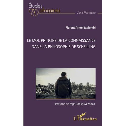 Le Moi, Principe De La Connaissance Dans La Philosophie De Schelling  