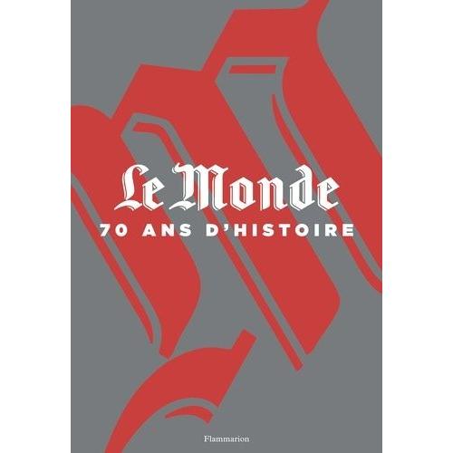 Le Monde, 70 Ans D'histoire   de Collectif d'auteurs  Format Beau livre 
