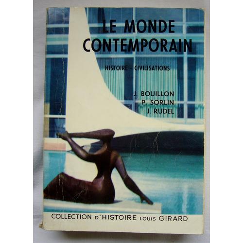Le Monde Contemporain ( Histoire Civilisations ) Bordas 1974   de Bouillon/Sorlin/Rudel  Format Broch 
