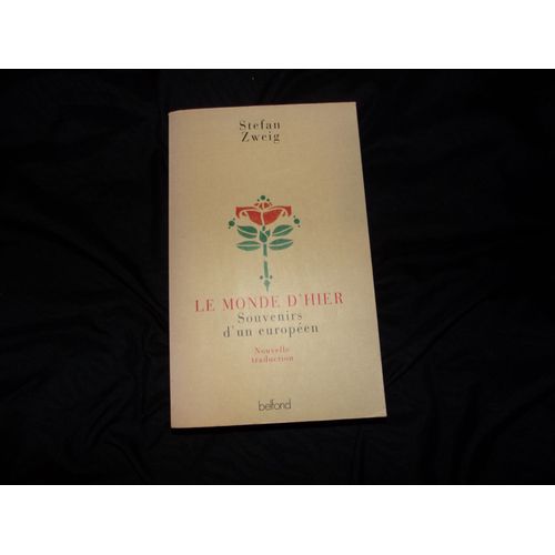 Le Monde D' Hier De S. Zweig, Edition Grand Format Avec La Premire Traduction De Serge Niemetz   de Stphane Zweig 