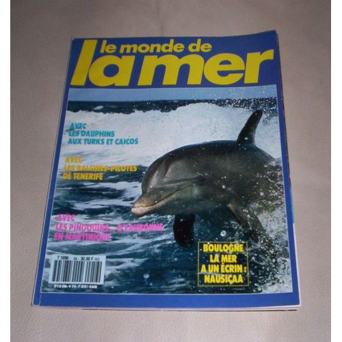 Le Monde De La Mer N 56 - Les Baleines Pilotes De Tenerife - Les Merveilles Caches Du Saint-Laurent - Les Turks Et Cacos, Un Paradis Aux Carabes...