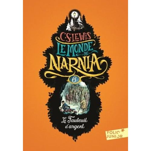 Le Monde De Narnia (Tome 6) - Le Fauteuil D'argent  