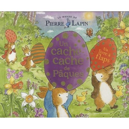 Le Monde De Pierre Lapin - Un Cache-Cache De Pques - Un Livre  Flaps    Format Album 