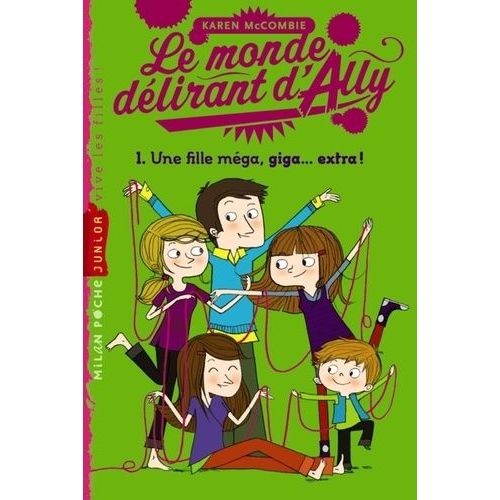 Le Monde Dlirant D'ally Tome 1 - Une Fille Mga, Giga - Extra !   de McCombie Karen  Format Poche 