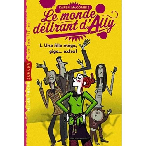 Le Monde Dlirant D'ally Tome 1 - Une Fille Mga Giga...Extra !   de McCombie Karen  Format Poche 