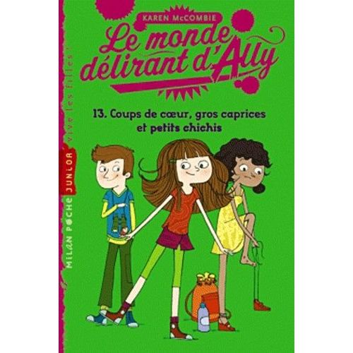 Le Monde Dlirant D'ally Tome 13 - Coups De Coeur, Gros Caprices Et Petits Chichis   de McCombie Karen  Format Poche 