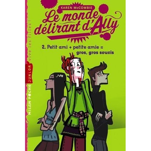 Le Monde Dlirant D'ally Tome 2 - Petit Ami + Petite Amie = Gros, Gros Soucis   de McCombie Karen  Format Poche 