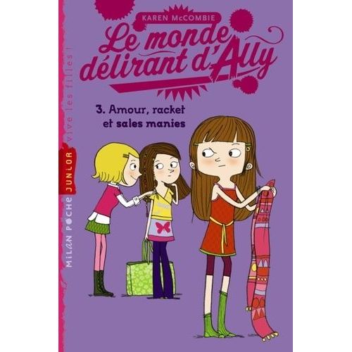 Le Monde Dlirant D'ally Tome 3 - Amour, Racket Et Sales Manies   de McCombie Karen  Format Poche 