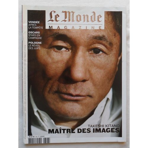 Le Monde Magazine N 25 - (Supplment Au Monde N 20253 Du Samedi 6 Mars 2010).   de Takeshi Kitano, Matre des images / Les ghettos de la rpublique : les 