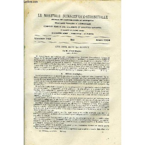 Le Moniteur Scientifique Du Docteur Quesneville N 749 - Une Crise Dans La Science Par Alfred Naquet, Revue De Photographie, Sur L Altration A L Air Du Sulfite De Soude Anhydre, Sur Le Dveloppement(...)   de Collectif 