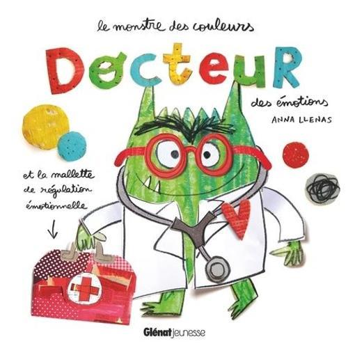Le Monstre Des Couleurs - Docteur Des motions Et La Mallette De Rgulation motionnelle   de Llenas Anna  Format Album 