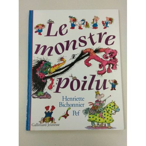 Le Monstre Poilu - Henriette Bichonnier Et Pef   
