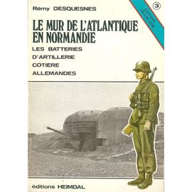 Le Mur de l'Atlantique en NormandieBayeux - Les batteries d
