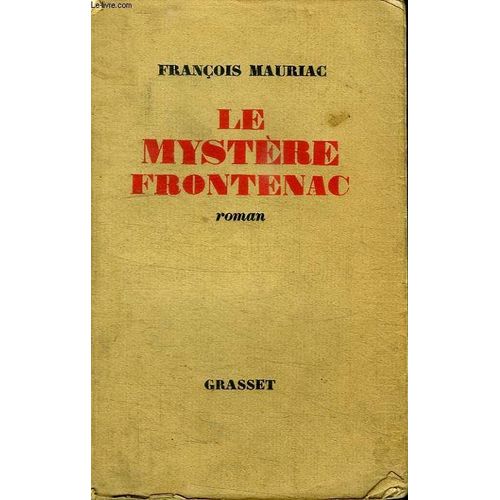 Le Mystere De Frontenac. de Mauriac Francois