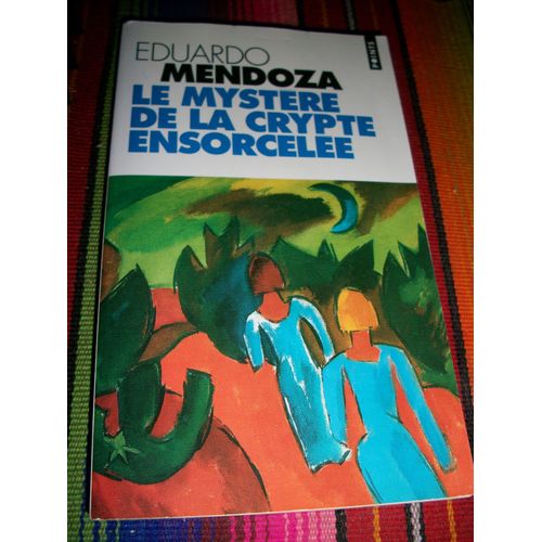 Le Mystere De La Crypte Ensorcelee   de eduardo mendoza