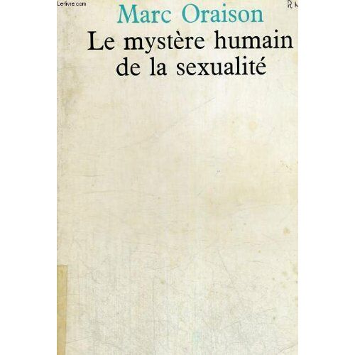 Le Mystere Humain De La Sexualit   de marc oraison  Format Broch 