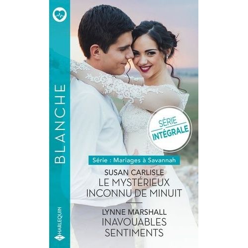 Mariages  Savannah - Tomes 1 & 2 - Le Mystrieux Inconnu De Minuit - Inavouables Sentiments    Format Poche 