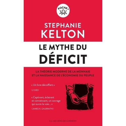 Le Mythe Du Dficit - La Thorie Moderne De La Monnaie Et La Naissance De L'conomie Du Peuple    Format Poche 