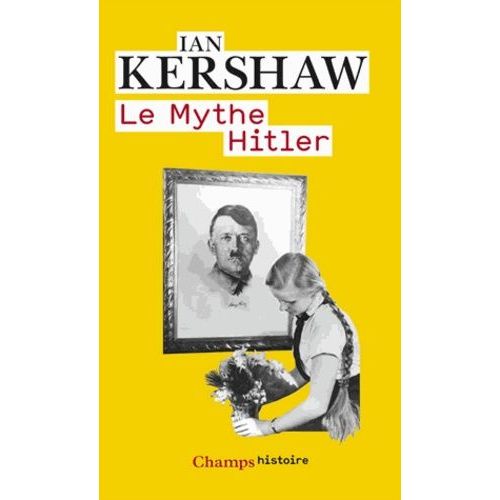 Le Mythe Hitler - Image Et Ralit Sous Le Iiie Reich   de Kershaw Ian  Format Poche 