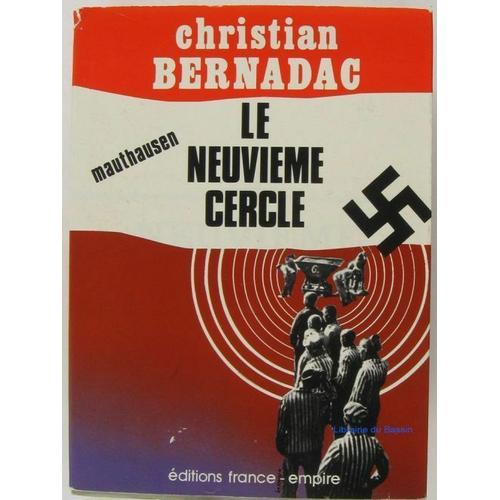 Le Neuvieme Cercle/ Mauthausen   de christian bernadac 