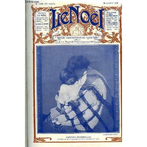Le Nol N 1636 - La Fte Du Christ Roi, Les Fins Dernires (Suie) Par E. Duplessy, La Frileuse Par M. Barrre Affre, Vincent Tharoiseau Par Pierre Ladou, Rodolphe Toppfer (Suite) Par J. D Hertault   de Collectif 
