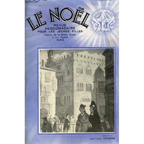 Le Nol N 2047 - A Buenos-Ayres, Les Chemins De L Automne Par Mme Marie Barrre Affre, L mouvante Prouesse Par R.P. Mouly, Qui Fut Don Quichotte ? Par Pierre De La Crau, Choses D Islam Par Marie(...)   de Collectif 