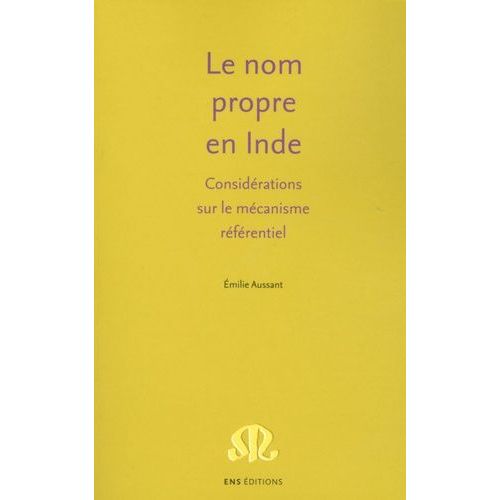 Le Nom Propre En Inde - Considrations Sur Le Mcanisme Rfrentiel    Format Broch 