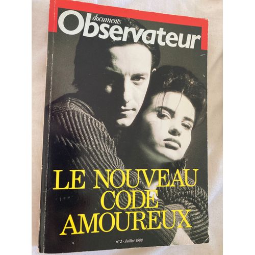 Le Nouveau Code Amoureux. Documents Observateur N2 - Juillet 1988.
