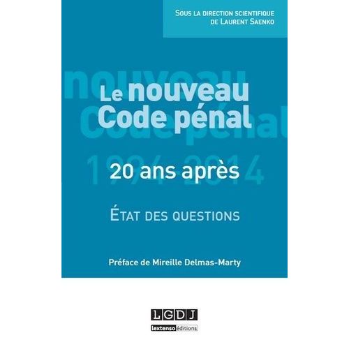 Le Nouveau Code Pnal : 20 Ans Aprs - Etat Des Questions   de Saenko Laurent  Format Broch 