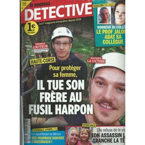 Le Nouveau Detective 05/10/2022haute-Corse, Paris, Charleroi (Belgique)- Hollywood (Paris Hilton), Goddard, Poplar Bluff, San Carlos (tats-Unis), Commelle-Vernay, Saint-Omer,Rouen, Saint-Brieuc,Nyons