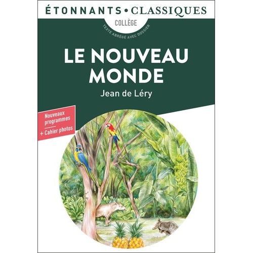 Le Nouveau Monde - Histoire D'un Voyage Fait En La Terre Du Brsil    Format Poche 
