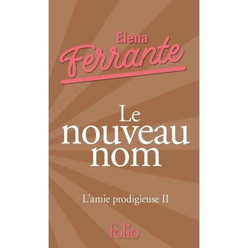 L'amie Prodigieuse Tome 2 - Le Nouveau Nom - Jeunesse   de Ferrante Elena  Format Poche 