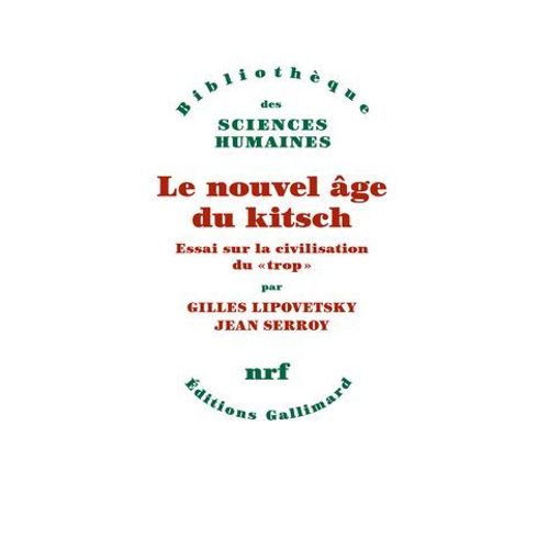 Le Nouvel ge Du Kitsch. Essai Sur La Civilisation Du 