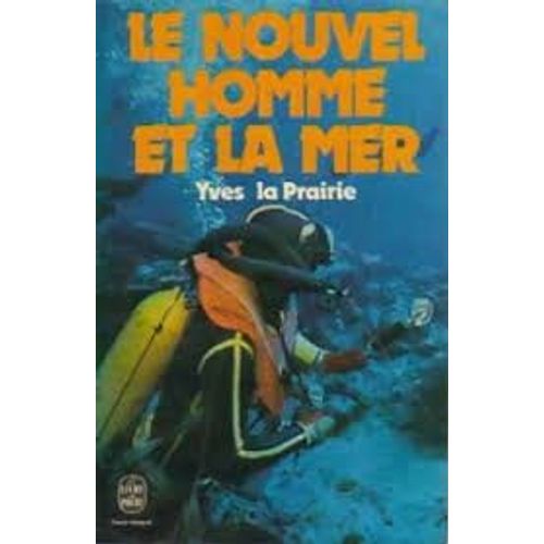 Le Nouvel Homme Et La Mer - Yves La Prairie   