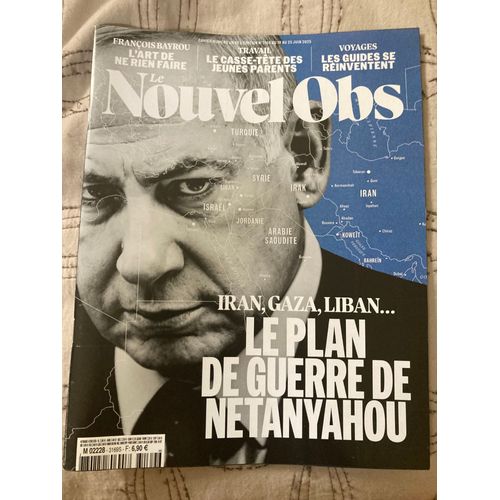 Le Nouvel Obs 3169 Du 10 Au 25/06/2025 Iran, Gaza, Liban? Le Plan De Guerre De Netanyahou / Franois Bayrou: L Art De Ne Rien Faire / Travail, Le Casse-Tte Des Jeunes Parents / Voyages, Les Guides?