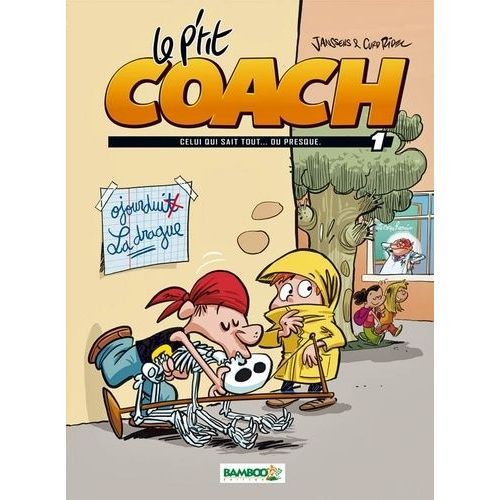 Le P'tit Coach - Tome 1 - Celui Qui Sait Tout - Ou Presque    Format Album 